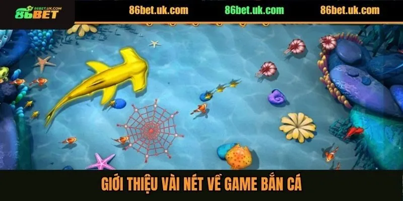 Giới thiệu vài nét về game bắn cá